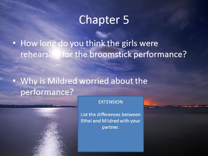 Chapter 5 How long do you think the girls were rehearsing for the broomstick